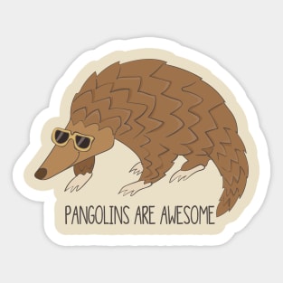 Pangolins Are Awesome Sticker